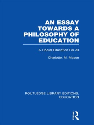 cover image of An Essay Towards a Philosophy of Education (RLE Edu K)
